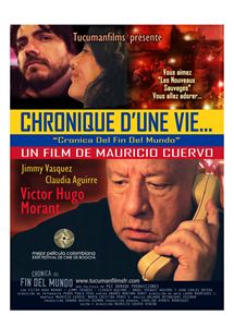 Affiche du film Chronique d’une vie…Cronica Del Fin Del Mundo (2012) de Mauricio Cuervo Affiche du film Chronique d’une vie…Cronica Del Fin Del Mundo (2012) de Mauricio Cuervo. Voir Chronique d’une vie…Cronica Del Fin Del Mundo en streaming / torrent sur meilleurs-films.fr