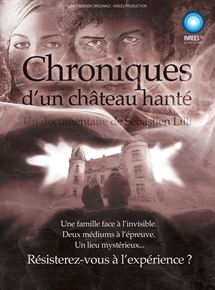 Affiche du film Chroniques dun château hanté (2015) de Sébastien Lilli. Voir Chroniques dun château hanté en streaming / torrent sur meilleurs-films.fr