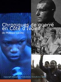 Affiche du film Chroniques de guerre en côte d’ivoire (2007) de Philippe Lacôte. Voir Chroniques de guerre en côte d’ivoire en streaming / torrent sur meilleurs-films.fr