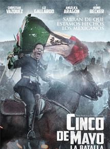 Affiche du film Cinco de Mayo: The Battle (2013) de Rafa Lara. Voir Cinco de Mayo: The Battle en streaming / torrent sur meilleurs-films.fr