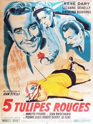 Affiche du film Cinq tulipes rouges (1948) de Jean Stelli. Voir Cinq tulipes rouges en streaming / torrent sur meilleurs-films.fr