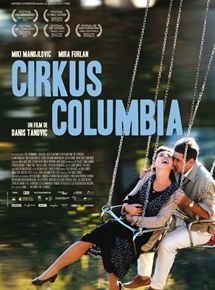 Affiche du film Cirkus Columbia (2010) de Danis Tanovic Affiche du film Cirkus Columbia (2010) de Danis Tanovic. Voir Cirkus Columbia en streaming / torrent sur meilleurs-films.fr