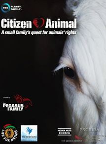 Affiche du film Citizen Animal – A Small Family’s Quest for Animal Rights (2018) de Oliver Kyr. Voir Citizen Animal – A Small Family’s Quest for Animal Rights en streaming / torrent sur meilleurs-films.fr