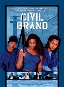 Affiche du film Civil Brand (2002) de Neema Barnette. Voir Civil Brand en streaming / torrent sur meilleurs-films.fr