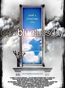 Affiche du film Clear Blue Tuesday (2009) de Elizabeth Lucas. Voir Clear Blue Tuesday en streaming / torrent sur meilleurs-films.fr