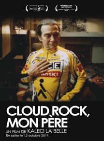 Affiche du film Cloud rock, mon père (2010) de Kaleo La Belle. Voir Cloud rock, mon père en streaming / torrent sur meilleurs-films.fr