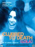 Affiche du film Clubbed to Death (Lola) (1996) de Yolande Zauberman. Voir Clubbed to Death (Lola) en streaming / torrent sur meilleurs-films.fr