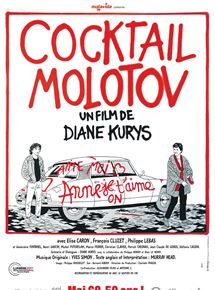 Affiche du film Cocktail Molotov (1979) de Diane Kurys Affiche du film Cocktail Molotov (1979) de Diane Kurys. Voir Cocktail Molotov en streaming / torrent sur meilleurs-films.fr