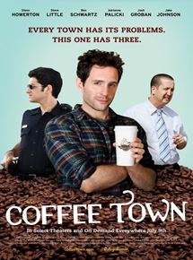 Affiche du film Coffee Town (2013) de Brad Copeland. Voir Coffee Town en streaming / torrent sur meilleurs-films.fr