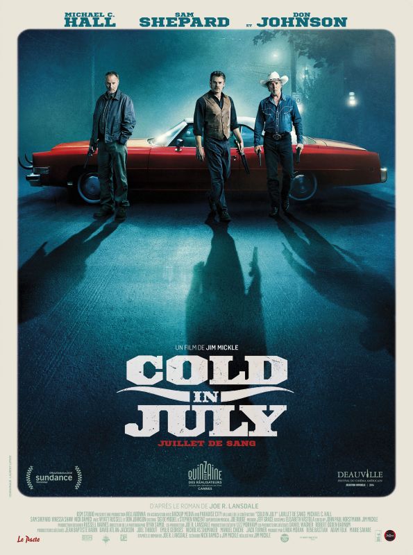Affiche du film Cold in July (2014) de Jim Mickle Affiche du film Cold in July (2014) de Jim Mickle. Voir Cold in July en streaming / torrent sur meilleurs-films.fr