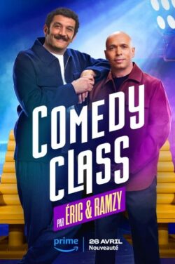 Affiche de l'émission TV Comedy Class (2024) de Eric Judor & Ramzy Bedia.