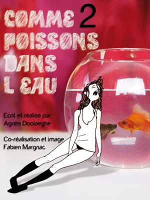 Affiche du court métrage Comme deux poissons dans l’eau (2011) de Agnès Doolaeghe. Voir Comme deux poissons dans l’eau en streaming / torrent sur meilleurs-films.fr