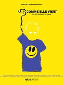 Affiche du film Comme elle vient (2018) de Swen de Pauw. Voir Comme elle vient en streaming / torrent sur meilleurs-films.fr