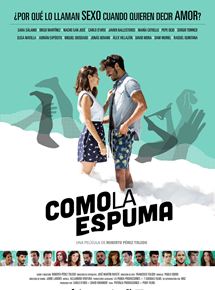Affiche du film Como la Espuma (2017) de Roberto Pérez Toledo. Voir Como la Espuma en streaming / torrent sur meilleurs-films.fr