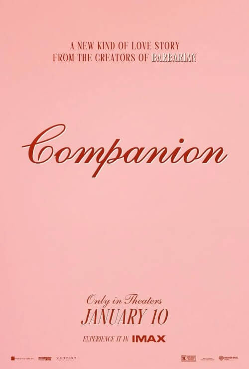 Affiche du film Companion (2025) de Drew Hancock Affiche du film Companion (2025) de Drew Hancock. Voir Companion en streaming / torrent sur meilleurs-films.fr