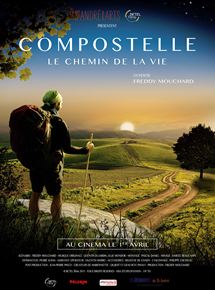 Affiche du film Compostelle, le chemin de la vie (2014) de Freddy Mouchard Affiche du film Compostelle, le chemin de la vie (2014) de Freddy Mouchard. Voir Compostelle, le chemin de la vie en streaming / torrent sur meilleurs-films.fr