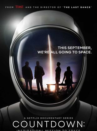 Affiche de la série Compte à Rebours : Quatre Touristes dans l’Espace (2021) de Jason Hehir. Voir Compte à Rebours : Quatre Touristes dans l’Espace en streaming / torrent sur meilleurs-films.fr
