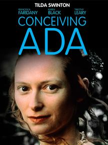 Affiche du film Conceiving Ada (1997) de Lynn Hershman-Leeson Affiche du film Conceiving Ada (1997) de Lynn Hershman-Leeson. Voir Conceiving Ada en streaming / torrent sur meilleurs-films.fr