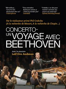 Affiche du film Concerto  Un voyage avec Beethoven (2015) de Phil Grabsky. Voir Concerto  Un voyage avec Beethoven en streaming / torrent sur meilleurs-films.fr