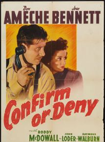 Affiche du film Confirm or deny (1941) de Archie Mayo Affiche du film Confirm or deny (1941) de Archie Mayo. Voir Confirm or deny en streaming / torrent sur meilleurs-films.fr