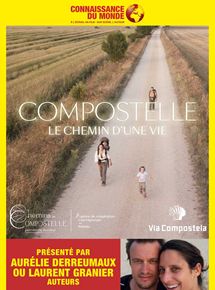 Affiche du film Connaissance du monde: Compostelle, le chemin dune vie (2019) de Aurélie Derreumaux,Laurent Granier,. Voir Connaissance du monde: Compostelle, le chemin dune vie en streaming / torrent sur meilleurs-films.fr