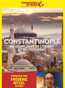 Affiche du film Connaissance du monde: Constantinople, Au confluent de lOrient et de lOccident (2019) de Stanislas Valroff,Sébastien Lefebvre (III),. Voir Connaissance du monde: Constantinople, Au confluent de lOrient et de lOccident en streaming / torrent sur meilleurs-films.fr
