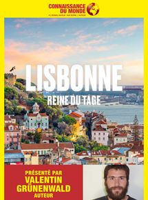 Affiche du film Connaissance du Monde : Lisbonne : Reine du Tage (2018) de Valentin Grünenwald. Voir Connaissance du Monde : Lisbonne : Reine du Tage en streaming / torrent sur meilleurs-films.fr