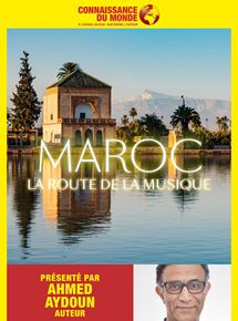 Affiche du film Connaissance du monde: Route du Maroc, la route de la musique (2019) de Donat Lefebvre,Jérémie Saint-Jean,. Voir Connaissance du monde: Route du Maroc, la route de la musique en streaming / torrent sur meilleurs-films.fr