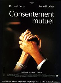 Affiche du film Consentement mutuel (1994) de Bernard Stora. Voir Consentement mutuel en streaming / torrent sur meilleurs-films.fr