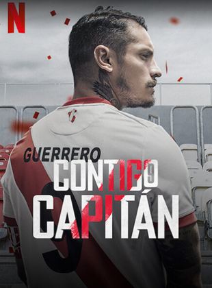Affiche de la série Contigo Capitán : Laissez jouer Guerrero ! (2022) de Daniel Vega Vidal Affiche de la série Contigo Capitán : Laissez jouer Guerrero ! (2022) de Daniel Vega Vidal. Voir Contigo Capitán : Laissez jouer Guerrero ! en streaming / torrent sur meilleurs-films.fr
