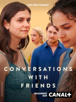 Affiche de la série Conversations With Friends (2020) de Alice Birch.
