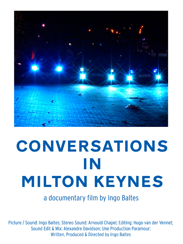 Affiche du court métrage Conversations in Milton Keynes (2011) de Ingo Baltes Affiche du court métrage Conversations in Milton Keynes (2011) de Ingo Baltes. Voir Conversations in Milton Keynes en streaming / torrent sur meilleurs-films.fr