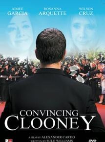 Affiche du film Convincing Clooney (2011) de Alexander Cartio Affiche du film Convincing Clooney (2011) de Alexander Cartio. Voir Convincing Clooney en streaming / torrent sur meilleurs-films.fr