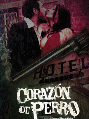 Affiche du court métrage Corazon de Perro (2010) de Ismael Nava Alejos Affiche du court métrage Corazon de Perro (2010) de Ismael Nava Alejos. Voir Corazon de Perro en streaming / torrent sur meilleurs-films.fr