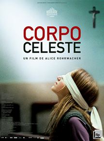 Affiche du film Corpo celeste (2011) de Alice Rohrwacher. Voir Corpo celeste en streaming / torrent sur meilleurs-films.fr