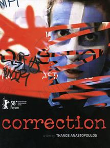 Affiche du film Correction (2007) de Thanos Anastopoulos. Voir Correction en streaming / torrent sur meilleurs-films.fr