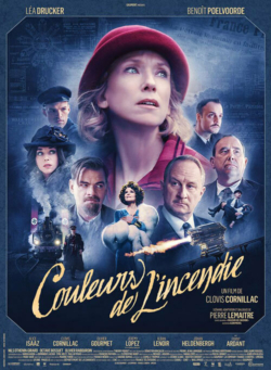 Affiche du film Couleurs de l’incendie (2020) de Clovis Cornillac & Pierre Lemaitre.