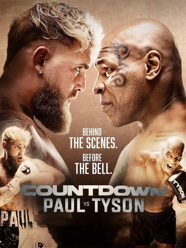 Affiche de la série Countdown: Paul Vs. Tyson (2024) de U.S.A.. Voir Countdown: Paul Vs. Tyson en streaming / torrent sur meilleurs-films.fr