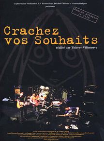 Affiche du film Crachez vos souhaits – Louise Attaque le film (2001) de Thierry Villeneuve. Voir Crachez vos souhaits – Louise Attaque le film en streaming / torrent sur meilleurs-films.fr