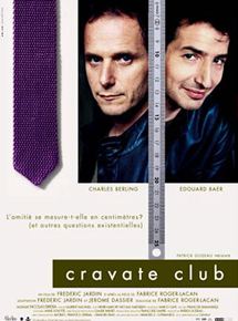 Affiche du film Cravate club (2002) de Frédéric Jardin. Voir Cravate club en streaming / torrent sur meilleurs-films.fr