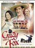Affiche du film Crazy Like a Fox (2004) de Richard Squires. Voir Crazy Like a Fox en streaming / torrent sur meilleurs-films.fr