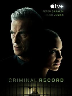 Affiche de la série Criminal Record (2024) de Jim Loach & Shaun Grant.