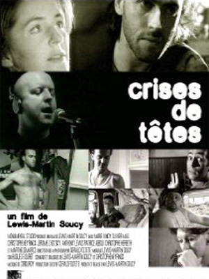 Affiche du court métrage Crises de tête (1994) de Christophe Neyrinck Affiche du court métrage Crises de tête (1994) de Christophe Neyrinck. Voir Crises de tête en streaming / torrent sur meilleurs-films.fr