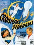 Affiche du film Croisières sidérales (1941) de André Zwoboda. Voir Croisières sidérales en streaming / torrent sur meilleurs-films.fr