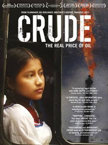 Affiche du film Crude (2009) de Joe Berlinger. Voir Crude en streaming / torrent sur meilleurs-films.fr