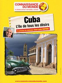 Affiche du film Cuba, L’île de tous les désirs (2017) de Jean-Louis Mathon. Voir Cuba, L’île de tous les désirs en streaming / torrent sur meilleurs-films.fr