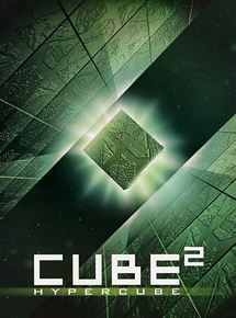 Affiche du film Cube²: Hypercube (2002) de Andrzej Sekula. Voir Cube²: Hypercube en streaming / torrent sur meilleurs-films.fr