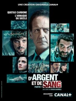 Affiche de la série D’argent et de sang (2023) de Xavier Giannoli.