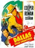Affiche du film Dallas, ville frontière (1950) de Stuart Heisler Affiche du film Dallas, ville frontière (1950) de Stuart Heisler. Voir Dallas, ville frontière en streaming / torrent sur meilleurs-films.fr