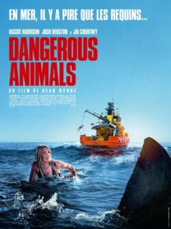 Affiche du film Dangerous Animals (2025) de Sean Byrne.